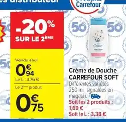 Carrefour CARREFOUR SOFT Crème de Douche offre