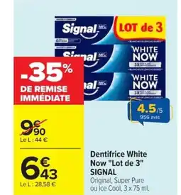 Carrefour SIGNAL Dentifrice White Now Lot de 3 offre