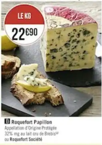 Casino Supermarchés Roquefort papillon offre