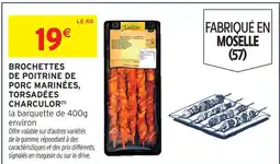 Intermarché Charculor brochettes de poitrine de porc marinées, torsadées offre