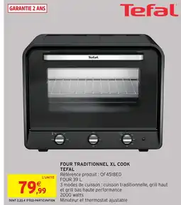 Intermarché Tefal four traditionnel xl cook offre