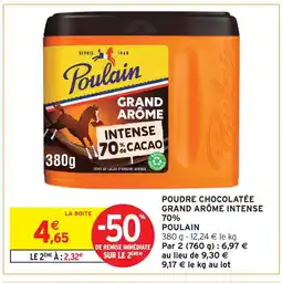 Intermarché Poulain poudre chocolatée grand arôme intense 70 % offre