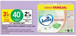 Intermarché Lotus étuis mouchoirs compact plus x40 offre