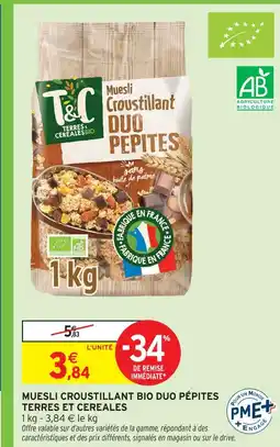 Intermarché Terres et céréales muesli croustillant duo pépites offre
