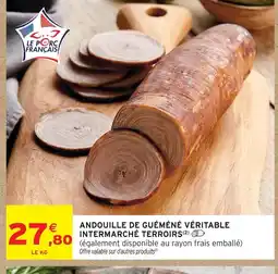 Intermarché Intermarché terroirs andouille de guéméné véritable offre
