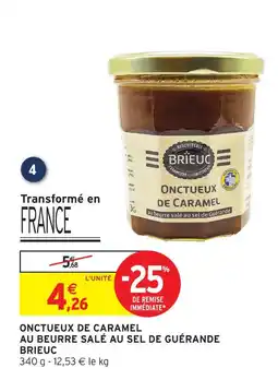 Intermarché Brieuc onctueux de caramel au beurre salé au sel de guérande offre
