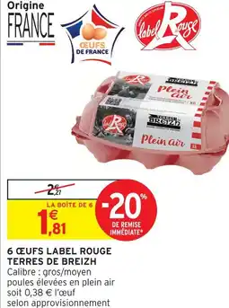 Intermarché Terres de breizh 6 œufs label rouge offre