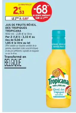 Intermarché Tropicana jus de fruits réveil des tropiques offre