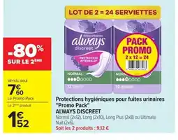 Carrefour ALWAYS DISCREET Protections hygiéniques pour fuites urinaires Promo Pack offre