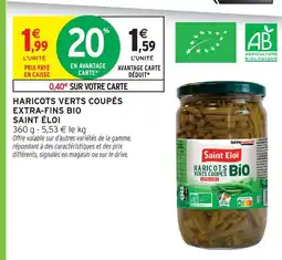 Intermarché Saint éloi haricots verts coupés extra-fins bio offre