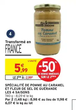 Intermarché Les 4 saisons spécialité de pomme au caramel et fleur de sel de guérande offre