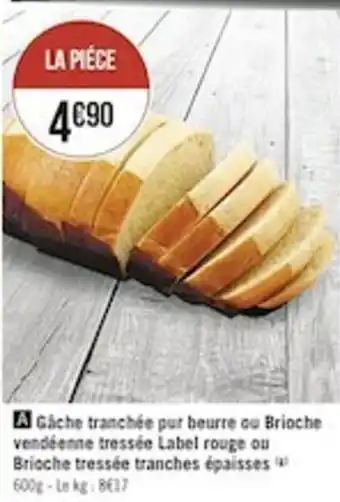 Casino Supermarchés Gâche tranchée pur beurre ou brioche offre