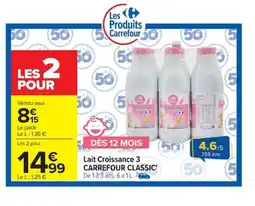 Carrefour CARREFOUR CLASSIC Lait Croissance 3 offre