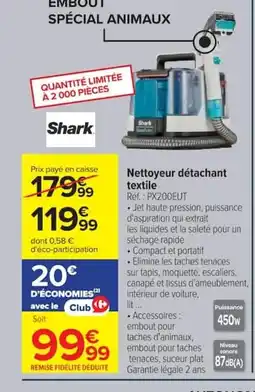 Carrefour SHARK Nettoyeur détachant textile offre