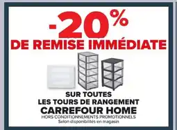 Carrefour CARREFOUR HOME Sur toutes les tours de rangement offre