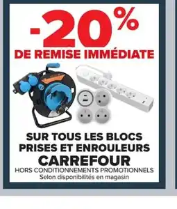Carrefour CARREFOUR Sur tous les blocs prises et enrouleurs offre