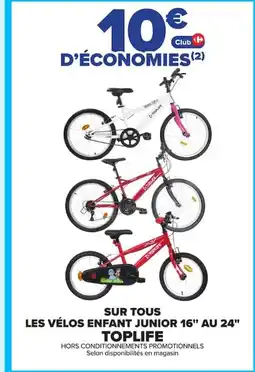 Carrefour TOPLIFE Sur tous les vélos enfant junior 16" au 24" offre