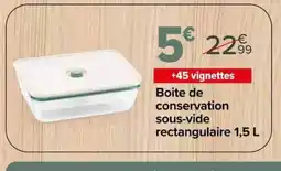 Carrefour PYREX Boite de conservation sous-vide rectangulaire offre