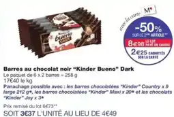 Monop' Barres au chocolat noir kinder bueno dark offre