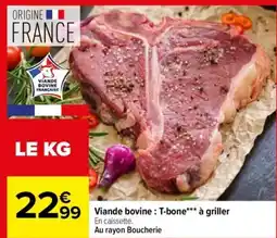 Carrefour Viande bovine T-bone a griller offre