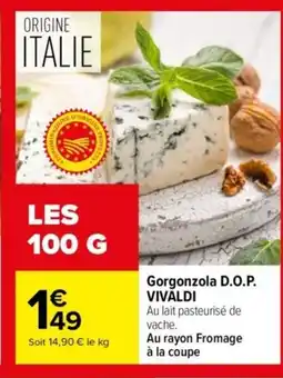 Carrefour VIVALDI Gorgonzola D.O.P. offre