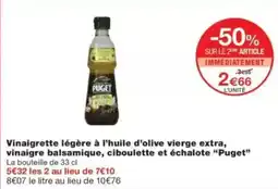 Monop' Vinaigrette légère à l'huile d'olive vierge extra, vinaigre balsamique, ciboulette et échalote puget offre