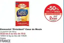 Monop' Emmental président cœur de meule offre