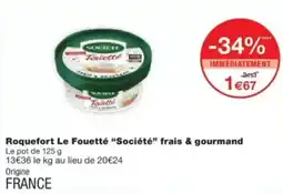 Monop' Roquefort le fouetté société frais & gourmand offre