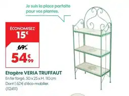 Truffaut Etagère veria truffaut offre