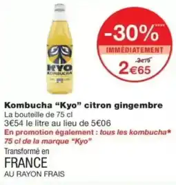 Monop' Kombucha kyo citron gingembre offre