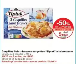 Monop' Coquilles saint-jacques surgelées tipiak à la bretonne offre