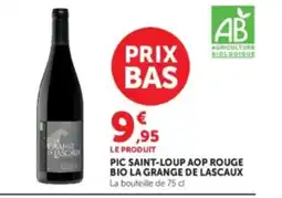 Super U LA GRANGE DE LASCAUX Pic saint-loup aop rouge bio offre