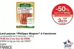 Monop' Lard paysan Philippe Wagner à l'ancienne offre