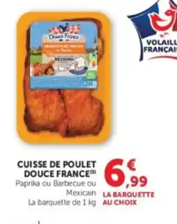 Super U DOUCE FRANCE Cuisse de poulet offre
