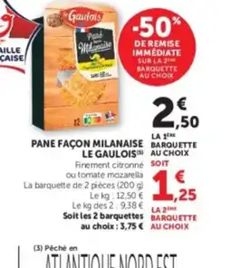 Super U LE GAULOIS Pane façon milanaise offre