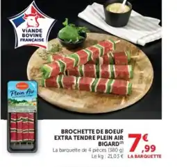 Super U BIGARD Brochette de boeuf extra tendre plein air offre