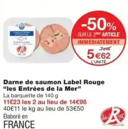 Monop' Darne de saumon label rouge les entrées de la mer offre