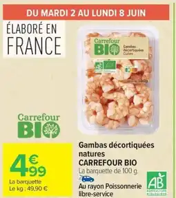 Carrefour CARREFOUR BIO Gambas décortiquées natures offre
