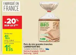 Carrefour CARREFOUR BIO Pain de mie grandes tranches offre