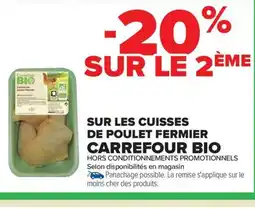 Carrefour CARREFOUR BIO Sur les cuisses de poulet fermier offre