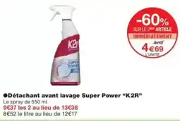 Monop' Détachant avant lavage super power k2r offre