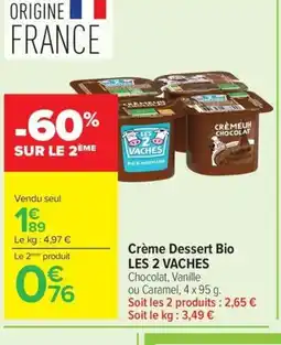 Carrefour LES 2 VACHES Crème Dessert Bio offre