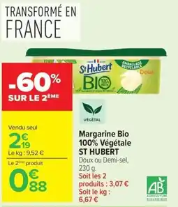 Carrefour ST HUBERT Margarine Bio 100% Végétale offre