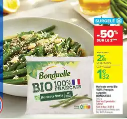 Carrefour BONDUELLE Haricots verts Bio 100% Français surgelés offre