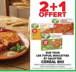 Carrefour CÉRÉAL BIO Sur tous les tofus, boulettes et galettes offre
