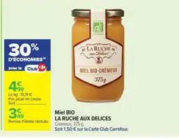 Carrefour LA RUCHE AUX DELICES Miel offre