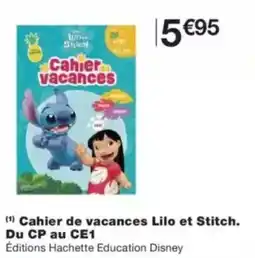 Monop' Cahier de vacances lilo et stitch Du CP au CE1 offre