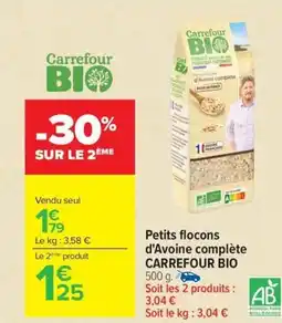 Carrefour CARREFOUR BIO Petits flocons d'Avoine complète offre