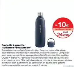 Monop' Bouteille à gazéifier isotherme sodastream offre