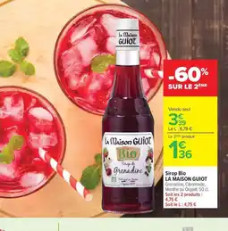 Carrefour LA MAISON GUIOT Sirop bio offre